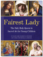 Fairest Lady: Hail Holy Queen in Sacred Art for Young Children